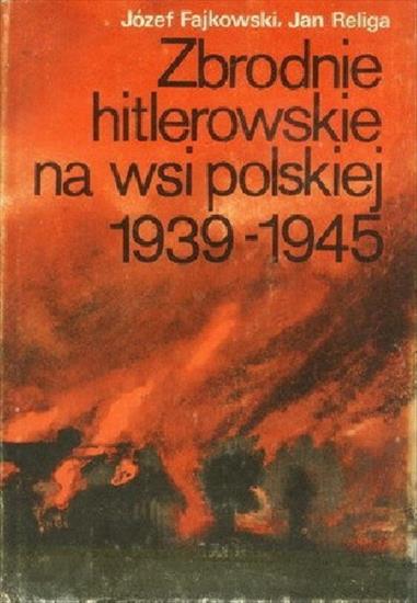 2022-05-22 - Zbrodnie hitlerowskie na wsi polskiej 1939-1945 - Józef Fajkowski  Jan Religa.jpg
