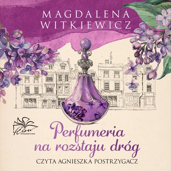 Witkiewicz Magdalena - t.1 Perfumeria na rozstaju dróg 2023 - okładka.jpeg